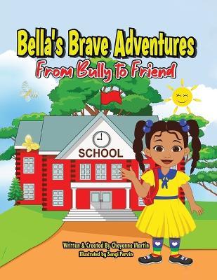 Bella's Brave Adventures - Cheyenne Martin - cover