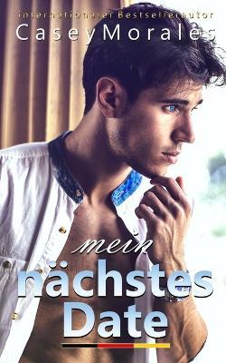 Mein nächstes Date - Casey Morales - cover
