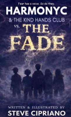 HarmonyC and The Kind Hands Club vs. The Fade - Steve Cipriano - cover