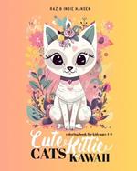 Cute Cats Kawaii Kitties: Adorable Cats Coloring Book for Kids