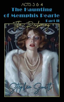 The Reckoning: The Haunting of Memphis Pearle Part II: Acts III & IV - Stephen Smith - cover