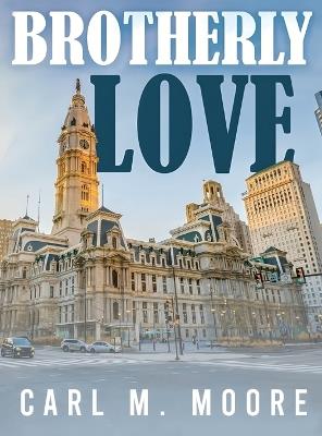 Brotherly Love - Carl M Moore - cover