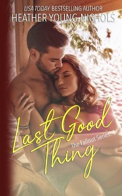 Last Good Thing - Heather Young-Nichols - cover