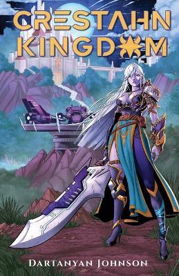 Crestahn Kingdom: A Space Opera Fighting Fantasy Novel - Dartanyan Johnson - cover
