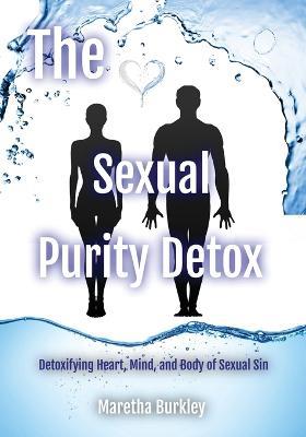 The Sexual Purity Detox - Maretha Burkley - cover
