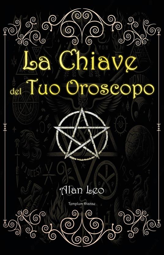 La Chiave del Tuo Oroscopo - Leo Alan - ebook