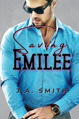 Saving Emilee - J a Smith - cover