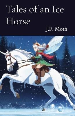 Fiory: The Enchanted Ice Horse - M E Champey - cover