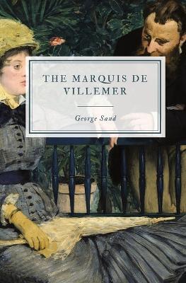 The Marquis de Villemer - George Sand - cover