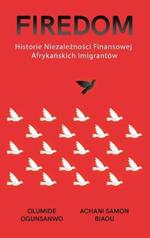 Firedom: Historie Niezaleznosci Finansowej Afrykanskich Imigrantów