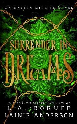 Surrender in Dreams: A Reverse Harem Paranormal Romance - Lainie Anderson,L a Boruff - cover