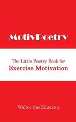 MotivPoetry: The Little Poetry Book for Exercise Motivation