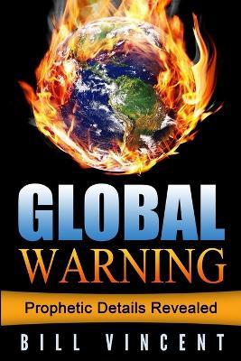 Global Warning: We Must Stand Before We Fall - Bill Vincent - cover