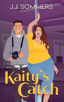 Kaity's Catch - J J Sommers - cover