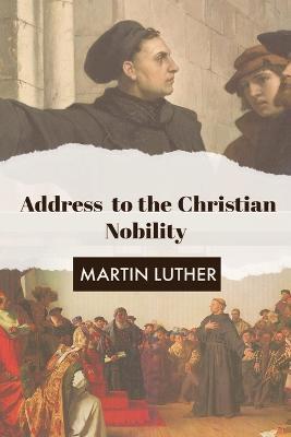 Address to the Christian Nobility - Martin Luther - cover