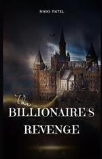 The Billionaire's Revenge: (Large Print Edition)
