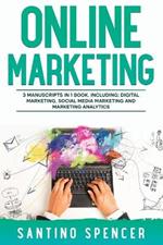 Online Marketing: 3-in-1 Guide to Master Online Advertising, Digital Marketing, Ecommerce & Internet Marketing