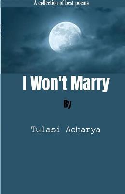 I won't Marry - Tulasi Acharya - cover