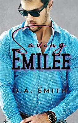 Saving Emilee - J a Smith - cover
