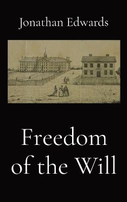 Freedom of the Will - Jonathan Edwards - cover