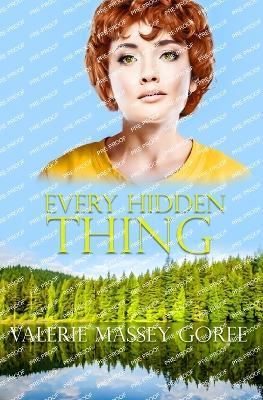 Every Hidden Thing - Valerie Massey Goree - cover