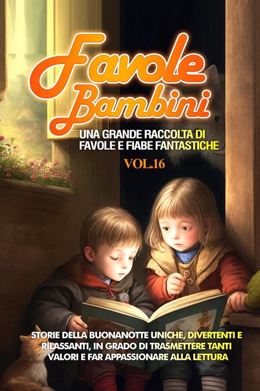 Favole per Bambini - Storie Meravigliose - ebook
