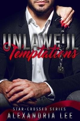 Unlawful Temptations - Alexandria Lee - cover