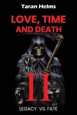 Love, Time, Death II - Taran Helms - cover