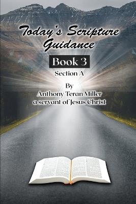 Today's Scripture Guidance: Book 3 Section A - Anthony Teran Miller - cover