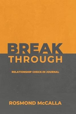 Breakthrough: Relationship Check-in Journal: Relationship Check-in Journal:: Relationship Check-in Journal: Relation - Rosmond McCalla - cover