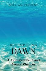 Redemption's Dawn: A Journey of Faith and Second Chances