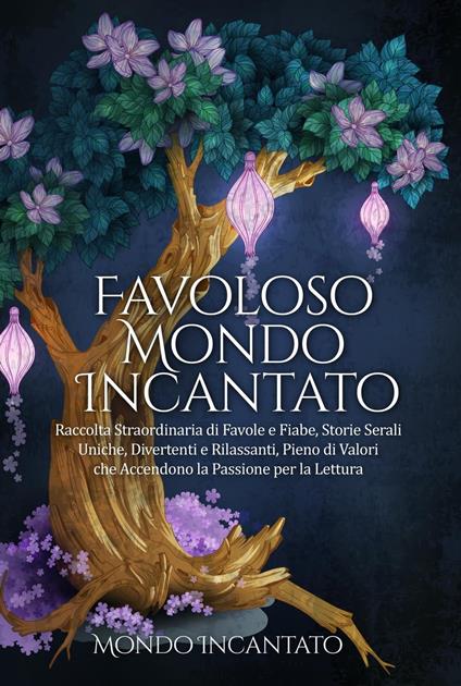 Favoloso Mondo Incantato - Mondo Incantato - ebook