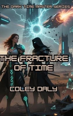 The Fracture of Time - Coley Daly - cover
