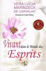 Vivant dans le Monde des Esprits
