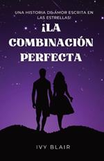 ¡La Combinación Perfecta: Una Historia de Amor Escrita En las Estrellas!