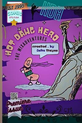 Hot Dawg Hero - Jake Mayes - cover