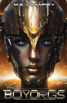 The Boyorgs: Search for the Criterion Blade - M E Champey - cover