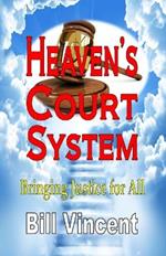 Heaven's Court System: Bringing Justice for All (Large Print Edition)
