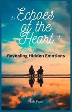 Echoes of the Heart: Revealing Hidden Emotions (Large Print Edition)