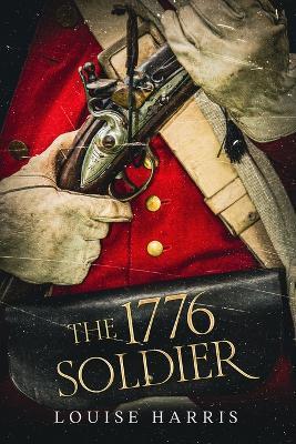 The 1776 Soldier - Louise Harris - cover