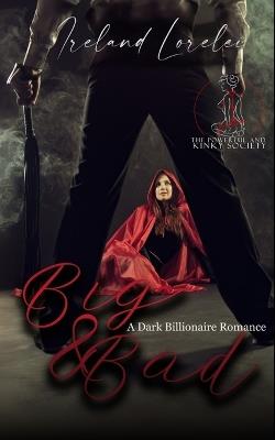 Big and Bad - The Powerful and Kinky Book Four - Ireland Lorelei - cover
