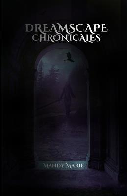 Dreamscape Chronicals: Blood Born Queen, Hellfire, Smoked In - Mandy Marie - cover