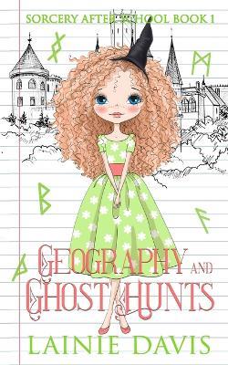 Geography and Ghost Hunts - Lainie Davis - cover