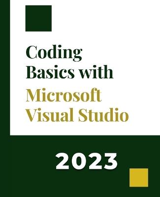 Coding Basics with Microsoft Visual Studio: A Step-by-Step Guide to Microsoft Cloud Services - Kiet Huynh - cover