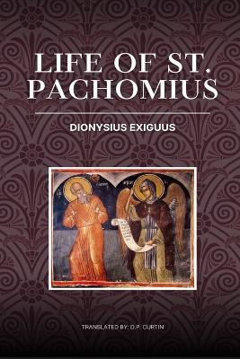Life of St. Pachomius - Dionysius Exiguus - cover
