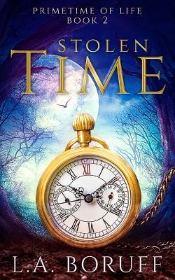 Stolen Time: A Time Travel Romance - L a Boruff - cover