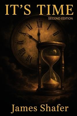 It's Time: Second Edition - James Shafer - cover