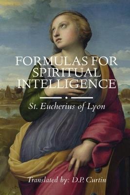 Formulas for Spiritual Intelligence - St Eucherius of Lyon - cover