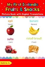 My First Icelandic Fruits & Snacks Picture Book with English Translations