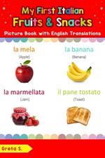 My First Italian Fruits & Snacks Picture Book with English Translations